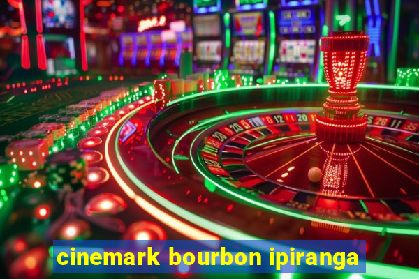 cinemark bourbon ipiranga